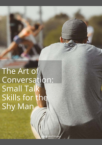 The Art of Conversation: Small Talk Skills for the Shy Man