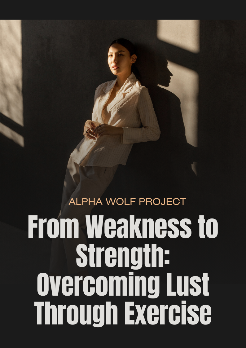 From Weakness to Strength: Overcoming Lust Through Exercise